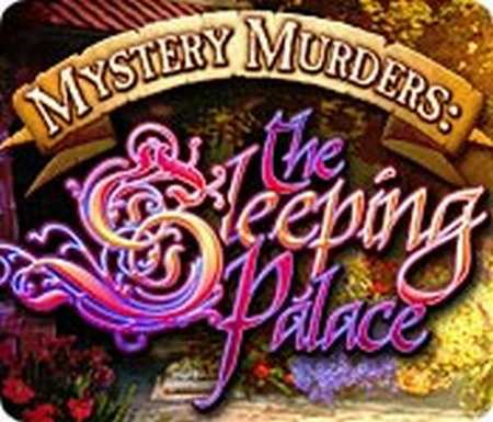 Прохождение игры: Mystery Murders: The Sleeping Palace / Мистические убийства. Дворец сна Прохождение игры: Mystery Murders: The Sleeping Palace / Мистические убийства. Дворец сна
